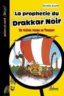 LA PROPHETIE DU DRAKKAR NOIR : UN TRESOR VIKING AU TOUQUET