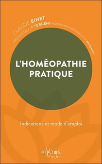 L'homéopathie pratique : Indications et mode d'emploi