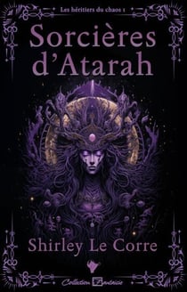 Les héritiers du chaos Tome 1 : Sorcières d'Atarah