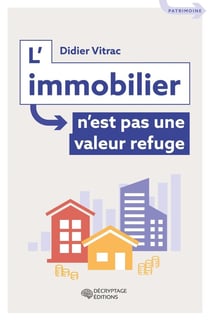 L'immobilier n'est pas une valeur refuge
