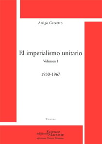El imperialismo unitario. Volumen 1. 1950-1967