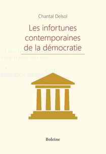 Les infortunes contemporaines de la démocratie