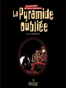 Les aventures de Victor Billetdoux Tome 1 : la pyramide oubliée