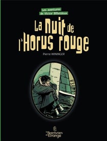 Les aventures de Victor Billetdoux Tome 3 : la nuit de l'Horus rouge