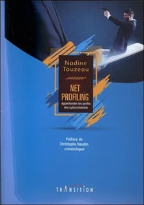 Net-profiling - appréhender les profils des cybercriminels