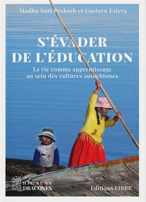 S'évader de l'éducation : La vie comme apprentissage au sein des cultures autochtones