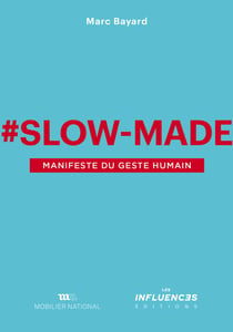 Slow-made : manifeste du geste humain