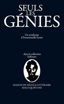 Seuls les genies - un syndrome d'emmanuelle favier