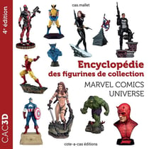 CAC3D : encyclopédie des figurines de collection - Marvel comics universe (4e édition)
