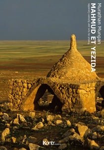 La trilogie mésopotamienne Tome 1 - Mahmud et Yezida