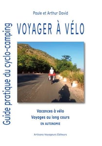 Voyager à vélo : vacances à vélo, voyages au long cours en autonomie