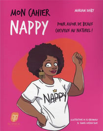 Mon cahier : pour avoir de beaux cheveux au naturel !