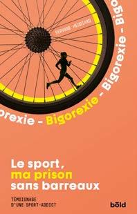 Bigorexie : le sport, ma prison sans barreaux, témoignage d'une sport-addict