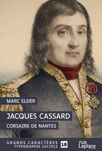 Jacques Cassard, corsaire de Nantes