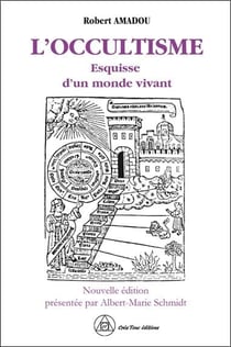 L'occultisme : esquisse d'un monde vivant