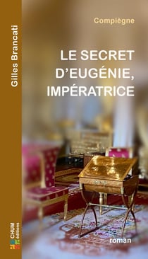 Le secret d'Eugénie, impératrice