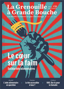 La grenouille à grande bouche n.11 - le coeur sur la faim : solidarités alimentaires