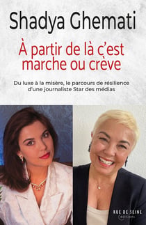 À partir de là, c'est marche ou crève ! du luxe à la misère, le parcours de résilience d'une journaliste star des médias