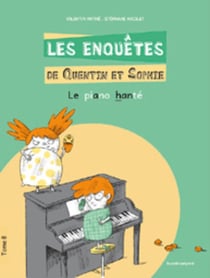 Les enquêtes de Quentin et Sophie Tome 8 : le piano hanté