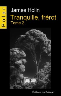 Tranquille, frérot Tome 2