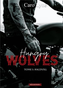 Hungry wolves t.1 : ragdoll