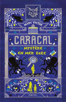 Caracal Tome 2 : Mystère en mer Égée
