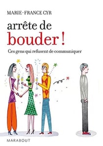 Arrête de bouder