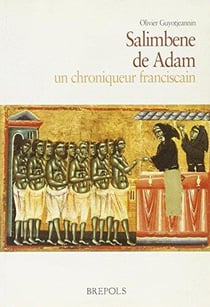 Salimbene de Adam, un chroniqueur franciscain