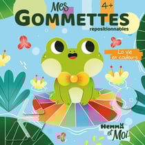 Hemma et moi : mes gommettes repositionnables : la vie en couleurs