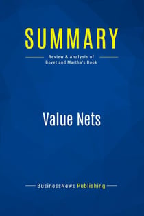 Summary: Value Nets : Review and Analysis of Bovet and Martha's Book