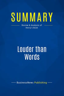 Summary: Louder than Words : Review and Analysis of Henry's Book