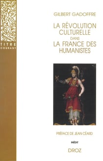 La révolution culturelle dans la France des humanistes : Guillaume Budé et François Ier