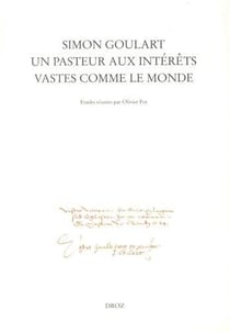 Simon goulart, un pasteur aux interets vastes comme le monde