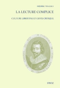 La lecture complice : Culture libertine et geste critique