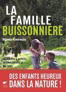 La famille buissonnière - découvertes et activités en connexion avec la nature