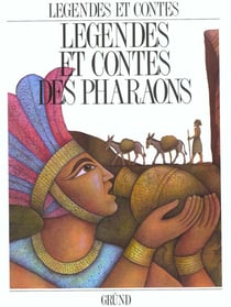 Legendes et contes des pharaons