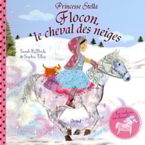 PRINCESSE STELLA : princesse Stella et Flocon le cheval des neiges