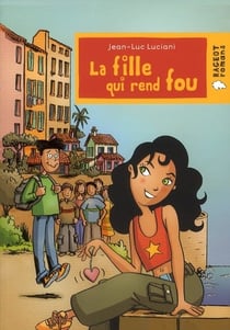 La fille qui rend fou