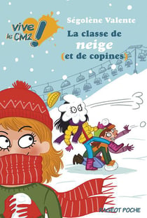 Vive le cm2 ! - la classe de neige (et de copines)