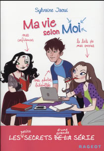 Ma vie selon moi Tome 10 : les petits secrets d'une grande série