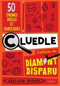 CLUEDLE Tome 1 : L'Affaire du diamant disparu