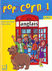 Pop corn Tome 1 : anglais - CM1 - cahier de l'élève