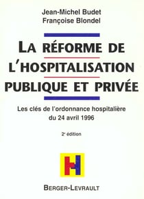 Reforme de l'hospitalisation publique et privee
