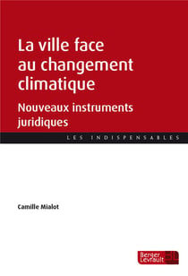 La ville face au changement climatique - nouveaux instruments juridiques