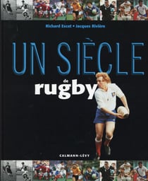 Un siècle de rugby (17e édition)
