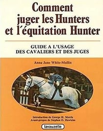 Comment juger les hunters et l'équitation Hunter - guide à l'usage des cavaliers et des juges