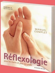 Réflexologie pour les mains et les pieds - manuel complet (8e édition)