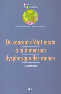 Du concept d etats mixtes a la dimentsion dysphorique des manies