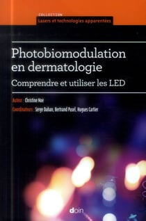 Photobiomodulation en dermatologie - comprendre et utiliser les led