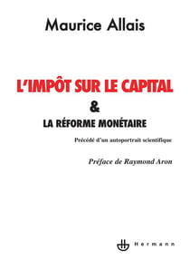 L'impôt sur le capital et la réforme monétaire - auto-portrait scientifique